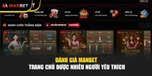 Đánh Giá Manbet - Trang Chủ Được Nhiều Người Yêu Thích