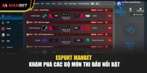Esport Manbet - Khám Phá Các Bộ Môn Thi Đấu Nổi Bật